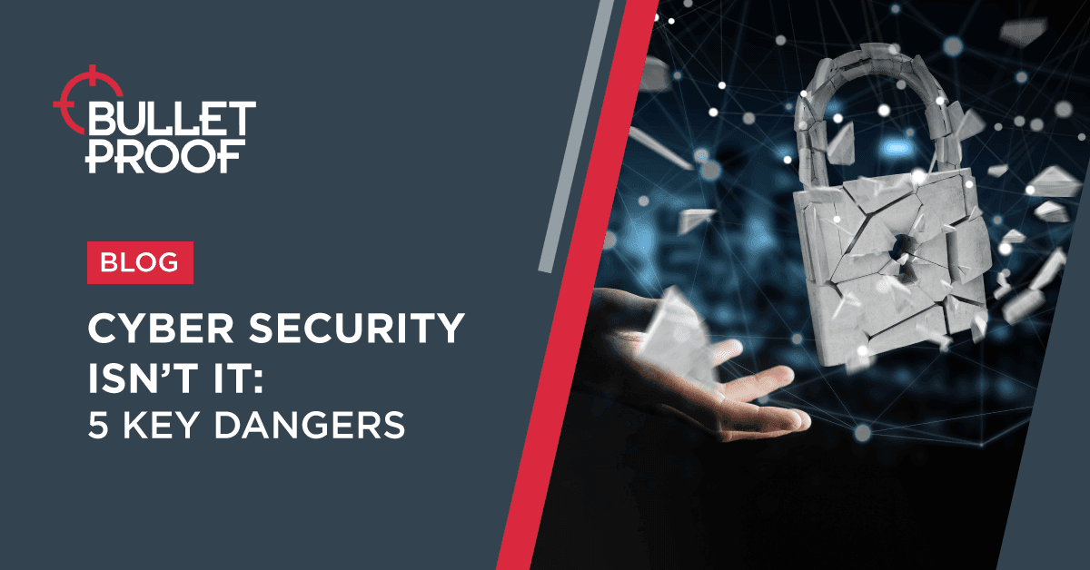 Cyber security isn’t IT: 5 key dangers