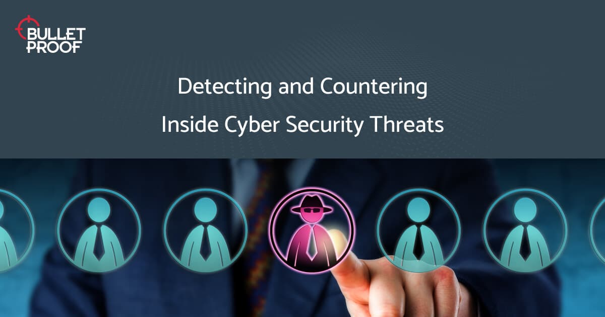 Inside Threats- Detection & Remediation in Cyber Security