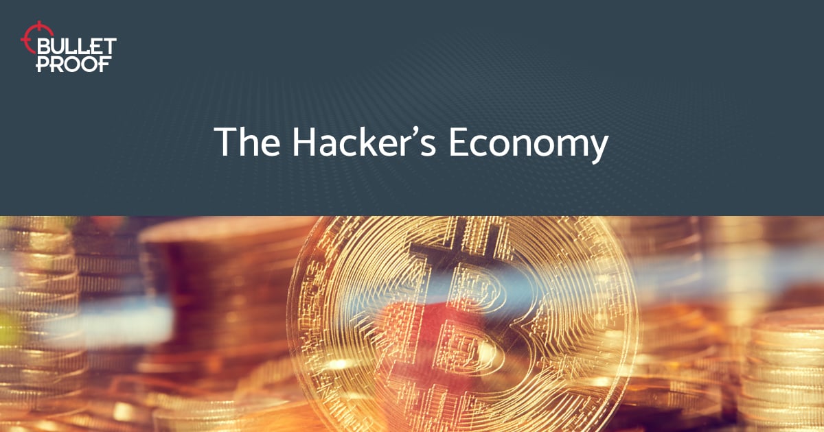 How Do Hackers Make Money? – Bulletproof.co.uk